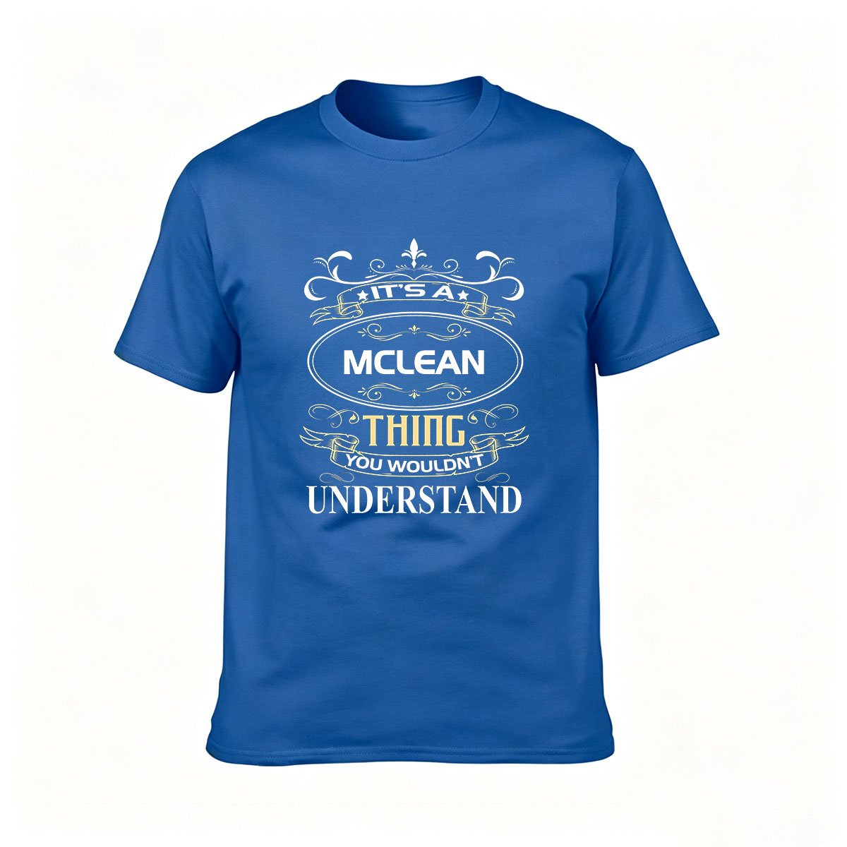 Its a McLean Thing You Wouldnt Understand Mens T-Shirt Gift - Image 4