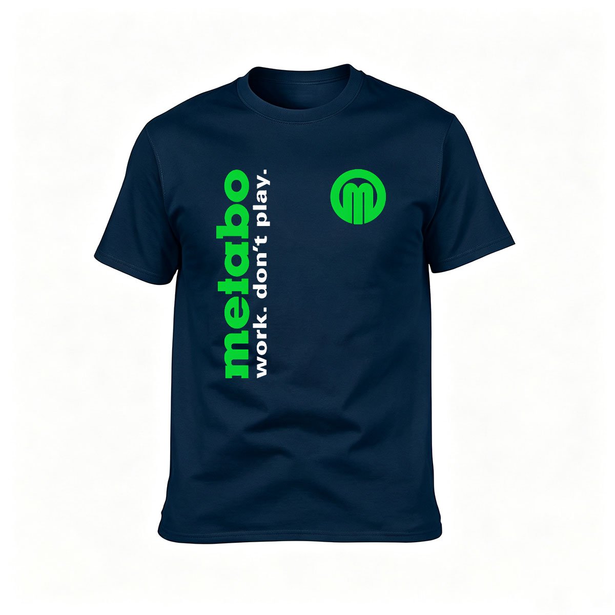 Metabo Work Dont Play Logo T-Shirt Men's Casual Wear Gift - Image 6