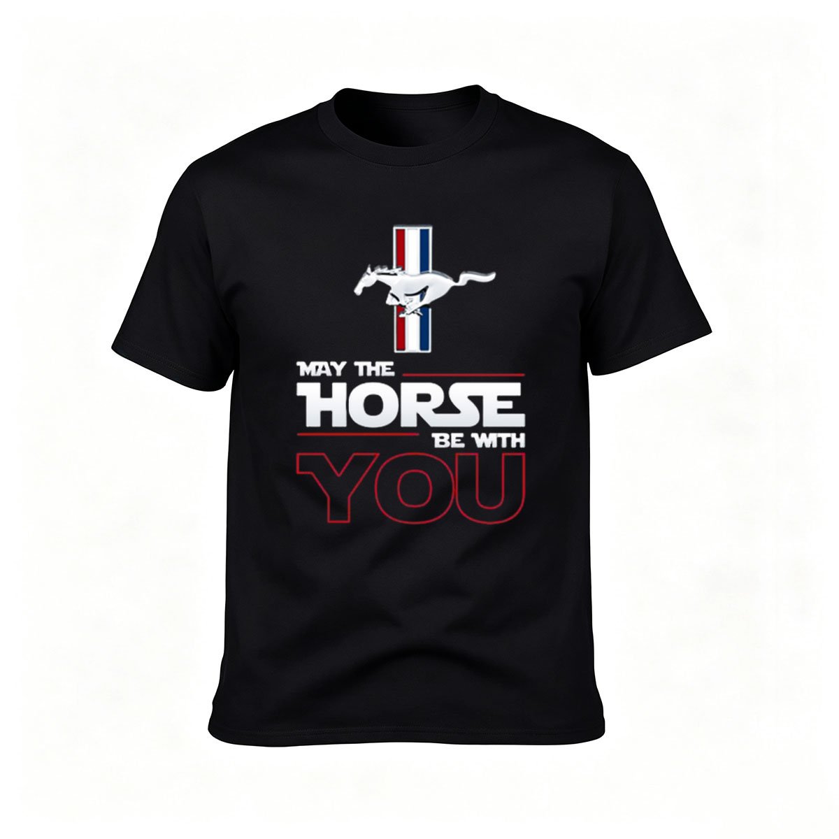 May The Horse Be With You Ford Mustang T-Shirt Men's Gift