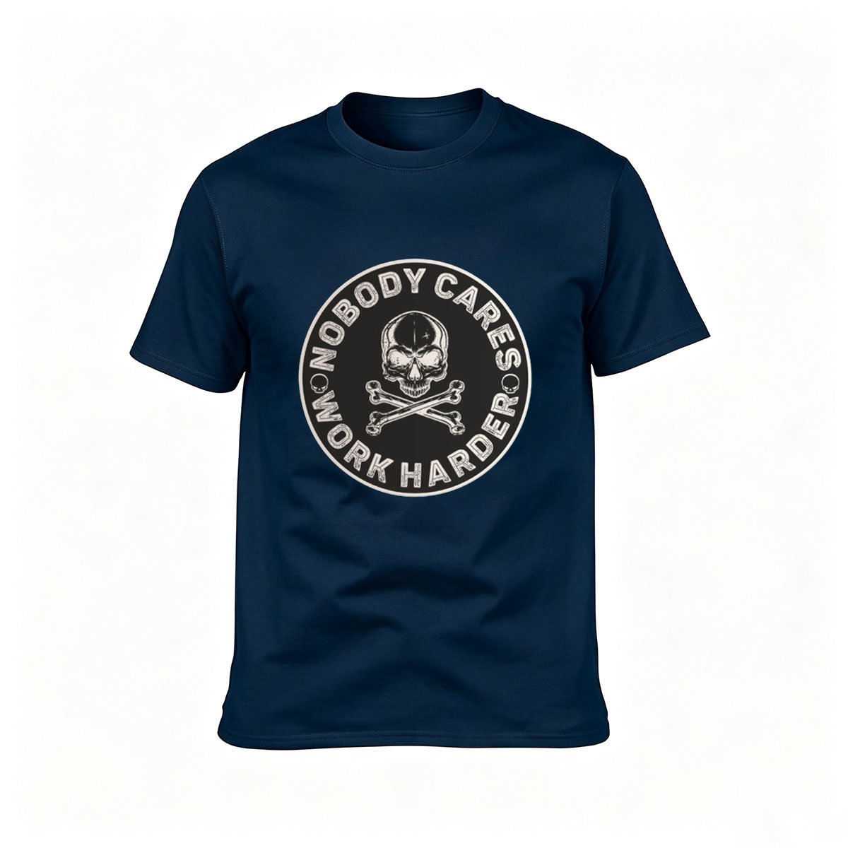 Nobody Cares Work Harder Skull T-Shirt Men's Motivational Tee Gift - Image 6