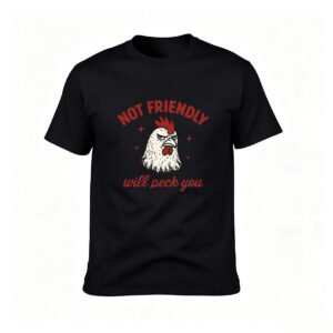 Not Friendly Rooster Will Peck You Men's T-Shirt Funny Gift