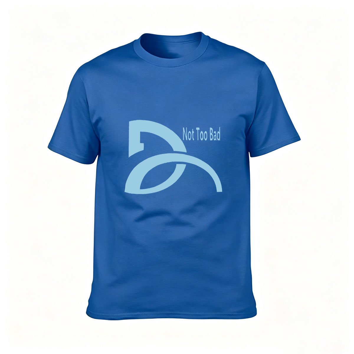 Not Too Bad Logo T-Shirt Men's Women's Casual Wear Gift - Image 4