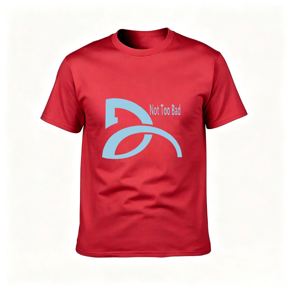 Not Too Bad Logo T-Shirt Men's Women's Casual Wear Gift - Image 5