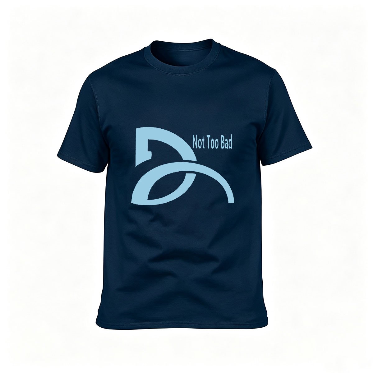 Not Too Bad Logo T-Shirt Men's Women's Casual Wear Gift - Image 6