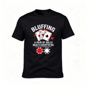 Bluffing Poker T-Shirt Men's Funny Gaming Gift Tee