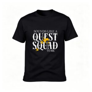 Sounds Like a Quest Squad to Me Men's T-Shirt Fun Gift for Gamers