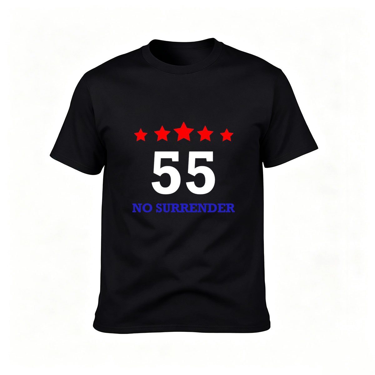 55 No Surrender Stars T-Shirt Men's Tee Gift Motivational