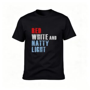 Red White and Natty Light Men's T-Shirt Patriotic Gift Tee